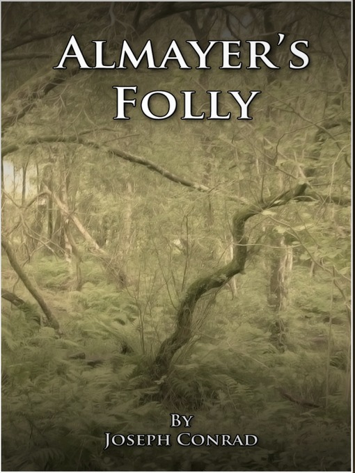 Title details for Almayer's Folly by Joseph Conrad - Available